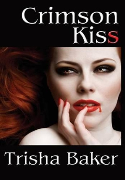 Crimson Kiss Trisha Baker 9781941754016