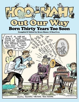 Hoo-Hah! Out Our Way - Born Thirty Years Too Soon by Ron Evry