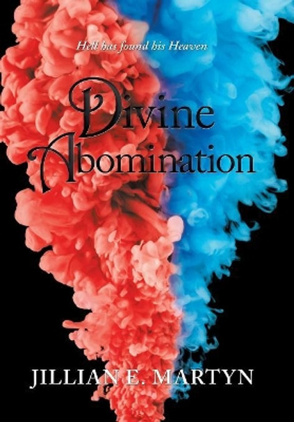 Divine Abomination Jillian E Martyn 9781532054129
