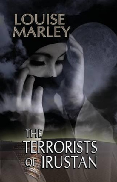 The Terrorists of Irustan by Louise Marley