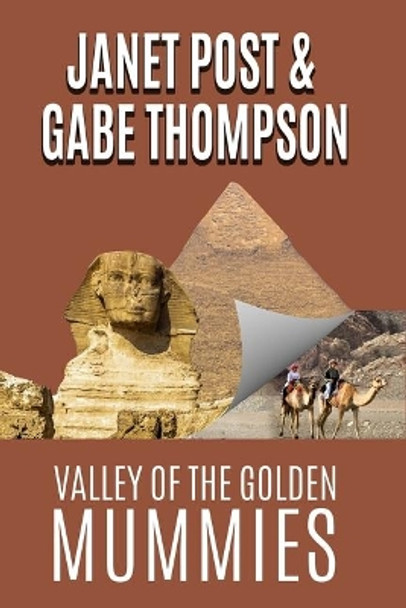 Valley of the Golden Mummies Janet Post 9781944056902
