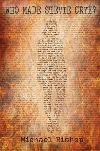 Who Made Stevie Crye? by Michael Bishop, MS MT (Ascp) Cls (Nca)