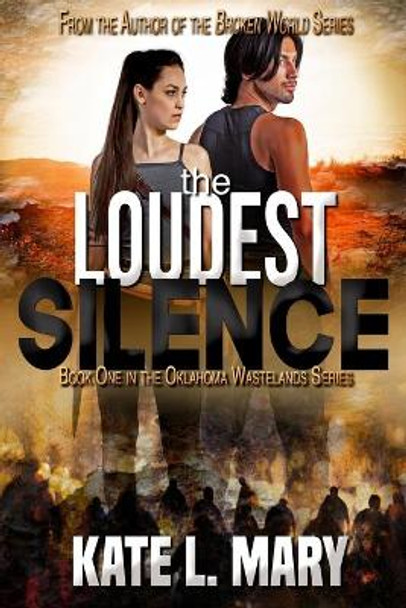 The Loudest Silence Kate L Mary 9781721164080