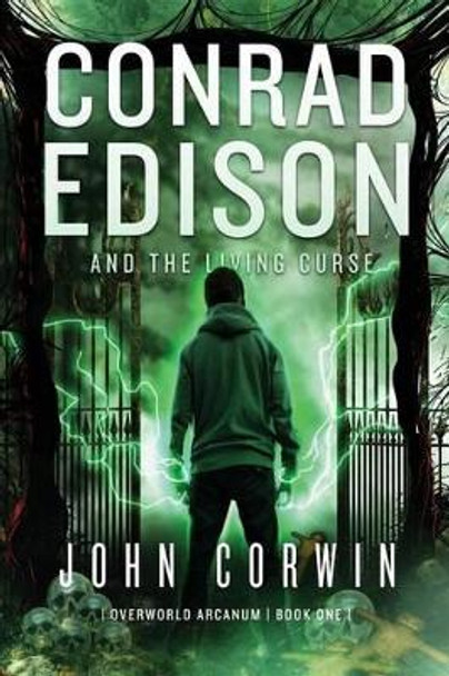 Conrad Edison and the Living Curse by John Corwin