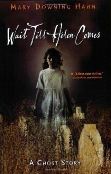 Wait Till Helen Comes: a Ghost Story Mary Downing Hahn 9780547028644