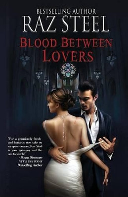 Blood Between Lovers by Raz Steel