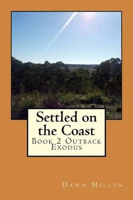 Settled on the Coast by Dawn Millen