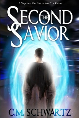 The Second Savior by C M Schwartz