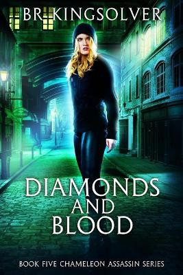 Diamonds and Blood by Br Kingsolver