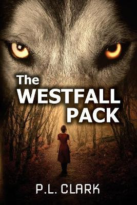 The Westfall Pack by P L Clark