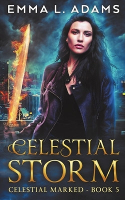 Celestial Storm by Emma L Adams