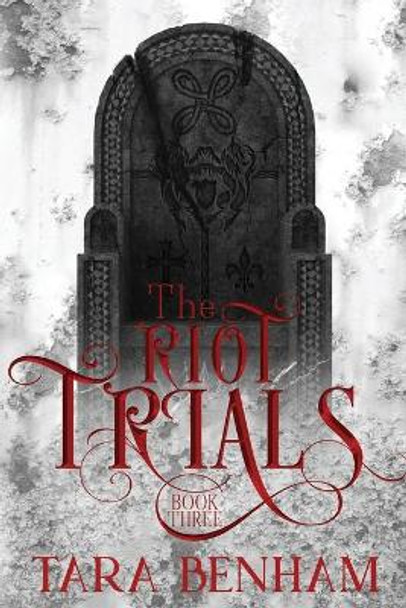 The Riot Trials Tara Benham 9781704301792