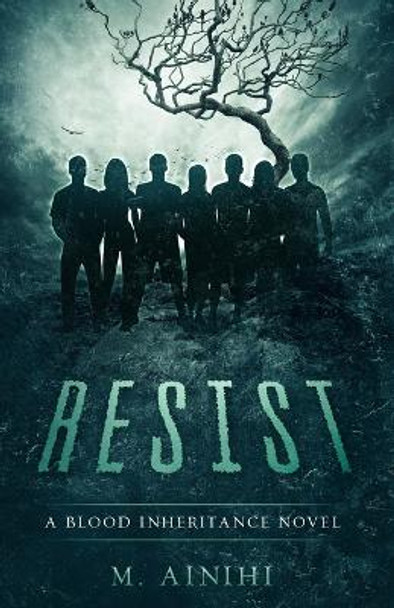 Resist: A Blood Inheritance Novel M Ainihi 9781734561883