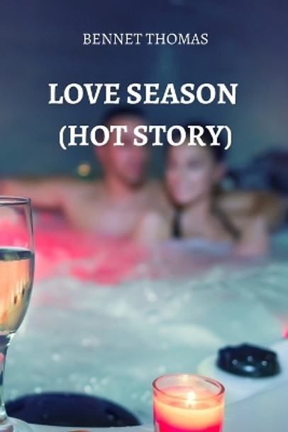 Love Season (Hot Story) Bennet Thomas 9781801898782