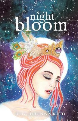 Night Bloom R G Hunsaker 9781947117006
