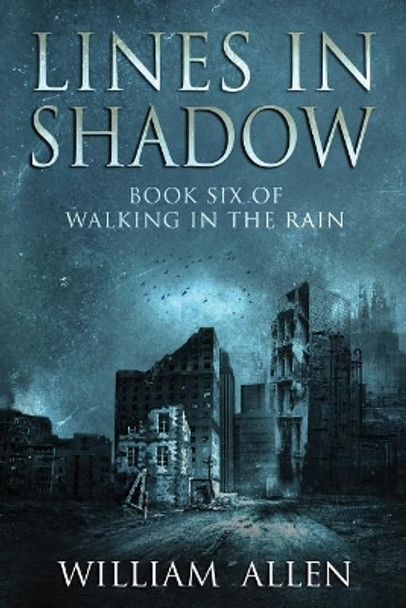Lines in Shadow: Walking in the Rain Book Six William Allen (Senior Lecturer, University of the Sunshine Coast) 9781541243842
