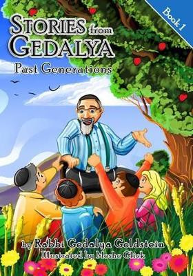 Stories from Gedalya: Book 1; Past Generations Moshe Glick 9781499181456