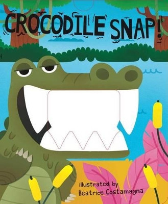 Crocodile Snap! by Beatrice Costamagna