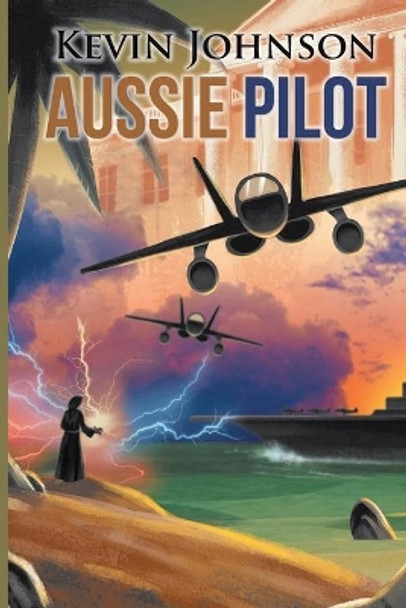 Aussie Pilot: New Edition Kevin Johnson 9781645504597