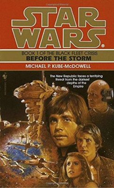 Before the Storm: Star Wars Legends (The Black Fleet Crisis) Michael P. Kube-Mcdowell 9780553572735