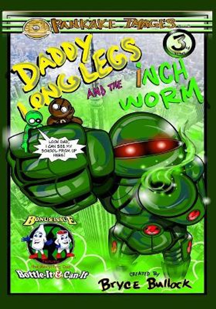 Daddy Long Legs and The Inchworm Issue #3 Bryce Bullock 9781797965383