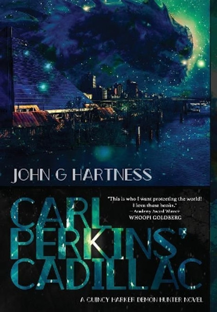 Carl Perkins' Cadillac: Quincy Harker Demon Hunter #5 John G Hartness 9781645540069