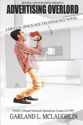 Advertising Overlord by Garland L McLaughlin