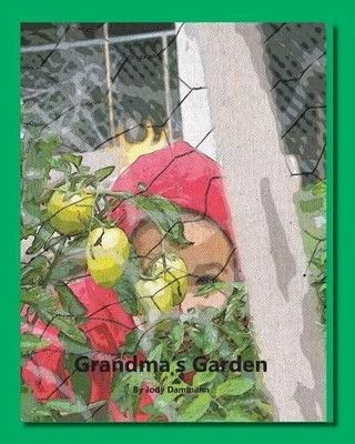 Grandma's Garden by 1000 Words