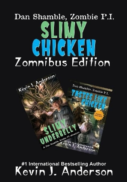 Slimy Chicken Zomnibus Kevin J Anderson 9781614759751