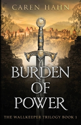 Burden of Power Caren Hahn 9781735227283