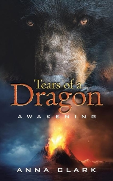 Tears of a Dragon: Awakening Anna Clark (University of Minnesota USA) 9781532088537