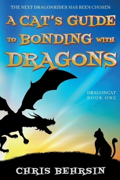 A Cat's Guide to Bonding with Dragons: A Humorous Fantasy Adventure 9781915886002