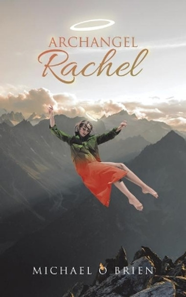 Archangel Rachel Michael O Brien 9781532093364