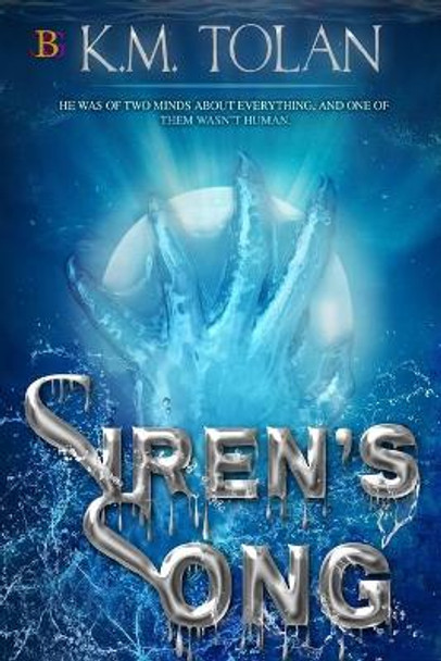 Siren's Song K M Tolan 9781947128514