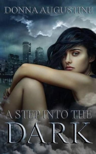 A Step Into the Dark Donna Augustine 9781945946011