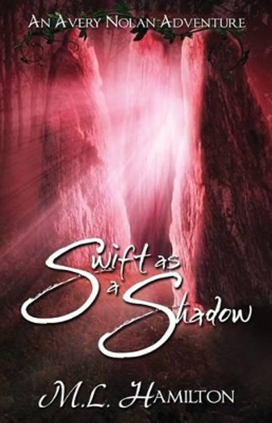 Swift As A Shadow ML Hamilton 9781499208184