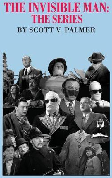 The Invisible Man by Scott V Palmer