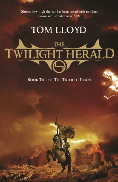 The Twilight Herald: The Twilight Reign: Book 2 Tom Lloyd 9780575082281