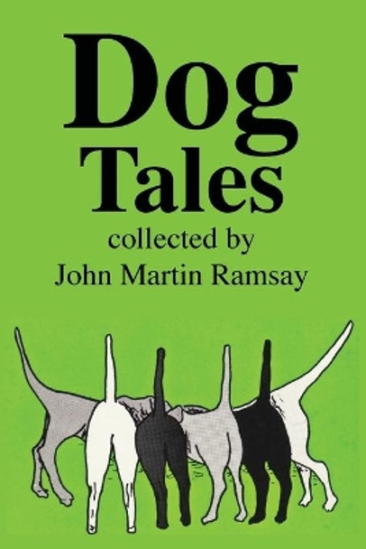 Dog Tales by John Martin Ramsay