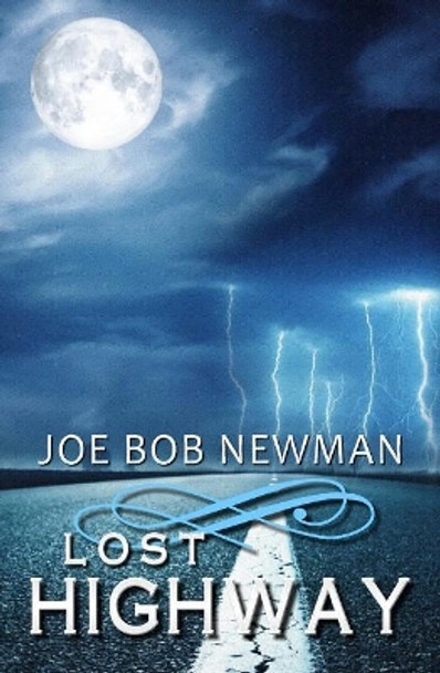 Lost Highway Joe Bob Newman 9781793039705