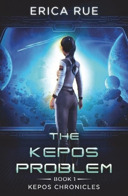 The Kepos Problem Erica Rue 9781945994203