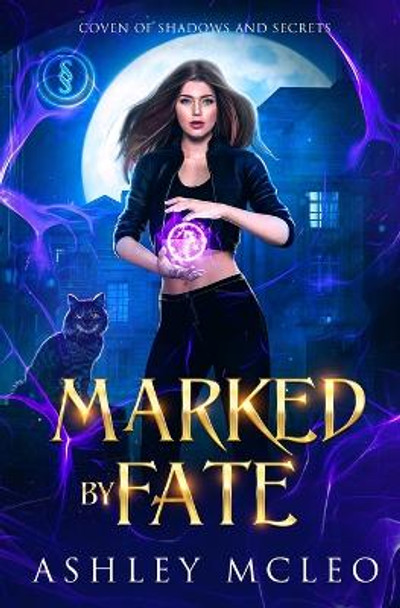 Marked by Fate: A Crowns of Magic Universe Series Ashley McLeo 9781947245785
