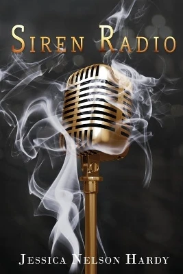 Siren Radio by Jessica Nelson Hardy