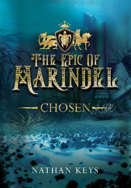 The Epic of Marindel: Chosen Nathan Keys 9781733116411
