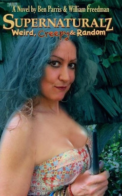 Supernaturalz by William Freedman