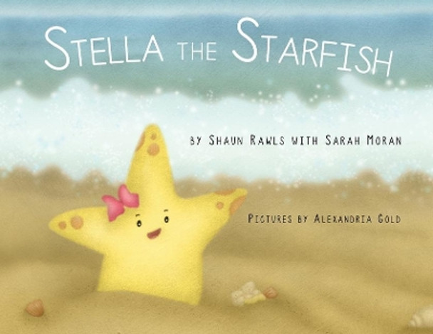Stella the Starfish Shaun Rawls 9781733117401