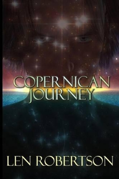 Copernican Journey Len Robertson 9781499245882