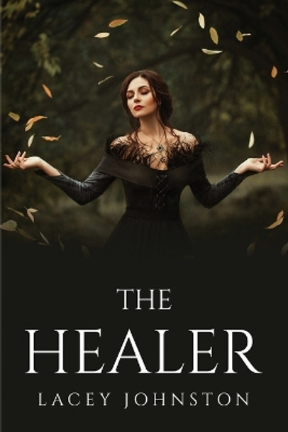 The Healer Lacey Johnston 9781805093015