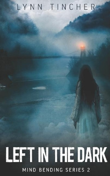 Left in the Dark by Lynn Tincher