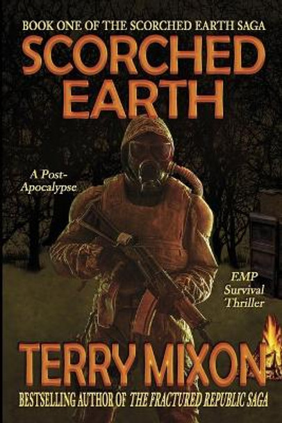 Scorched Earth: Book 1 of The Scorched Earth Saga Terry Mixon 9781947376076